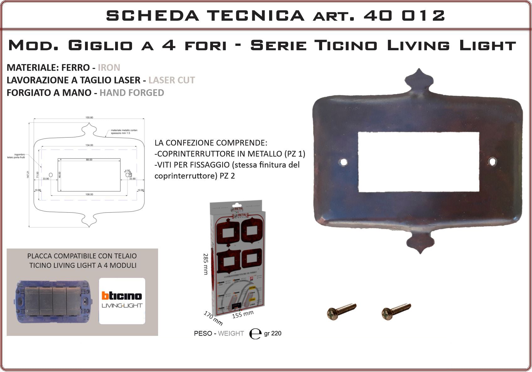 Coprinterruttore Modello Giglio | Switch Cover Giglio Model
